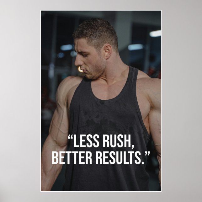 Less Rush Better Results Fitness Quote Poster (Framsidan)
