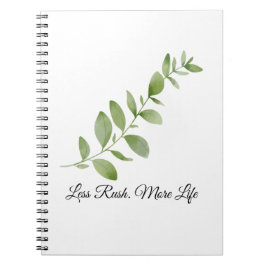 Less Rush More Life Notebook Anteckningsbok