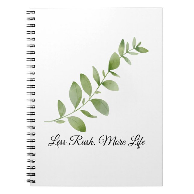 Less Rush More Life Notebook Anteckningsbok (Framsidan)