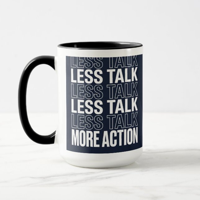 Less Talk More Action Motivational Typography Mug Mugg (Vänster)