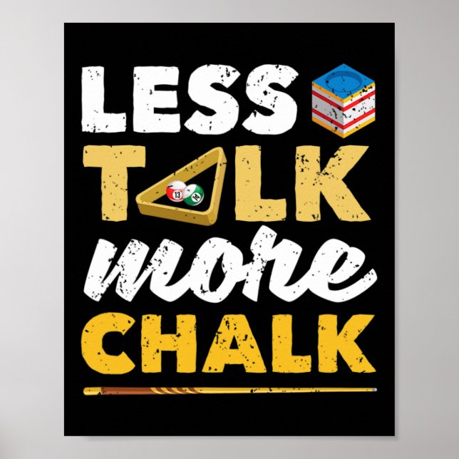Less Talk More Chalk Bassäng Player Billard 8-ll B Poster (Framsidan)