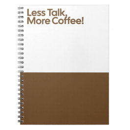 Less Talk More Coffee Notebook Anteckningsbok