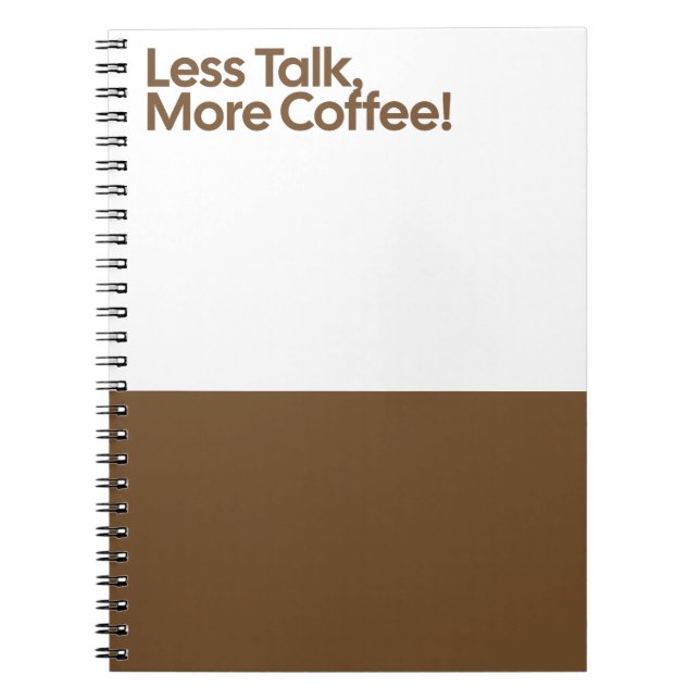 Less Talk More Coffee Notebook Anteckningsbok (Framsidan)