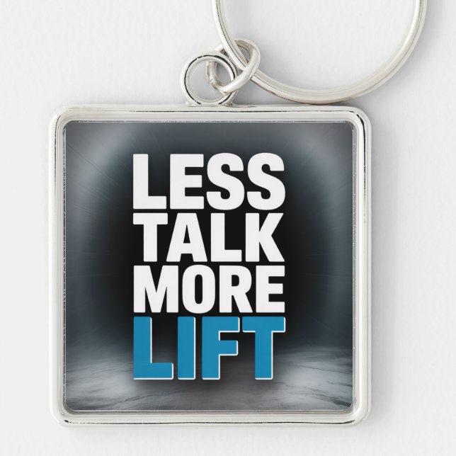 Less Talk, More Lift Fyrkantig Silverfärgad Nyckelring (Framsidan)
