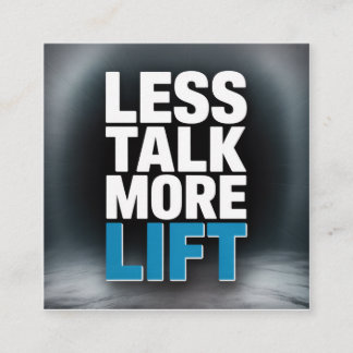 Less Talk, More Lift Fyrkantigt Visitkort