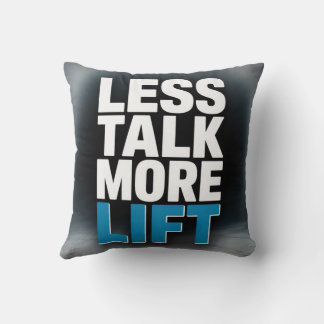 Less Talk, More Lift Kudde
