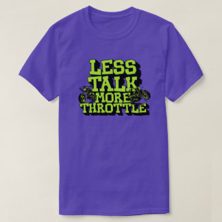Less Talk More Throttle Funny Motorcycle Rider T Shirt