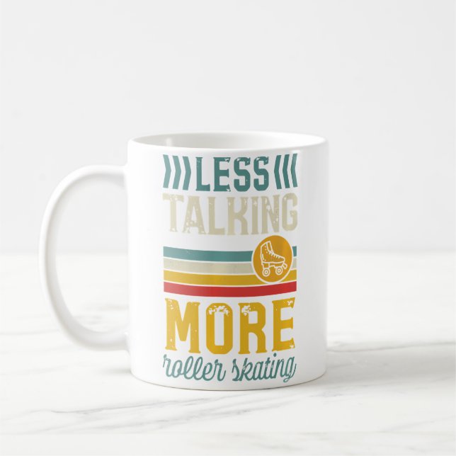 Less Talking More Roller Skating Cute Kaffemugg (Vänster)