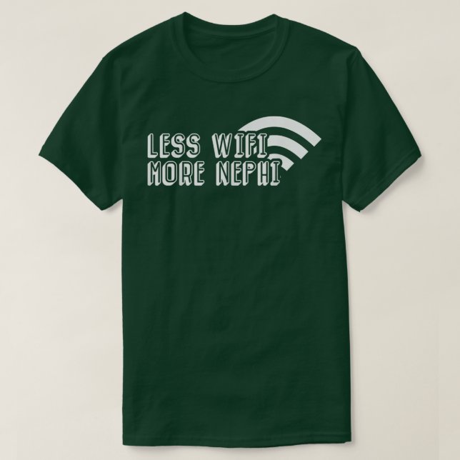 Less Wifi More Nephi Missionary Mormon LDS H T Shirt (Design framsida)
