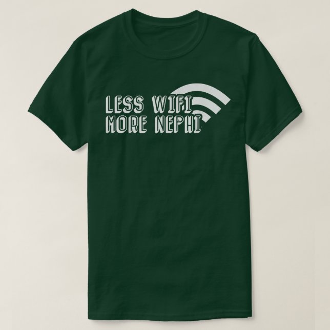 Less Wifi More Nephi Missionary Mormon LDS H T Shirt (Design framsida)