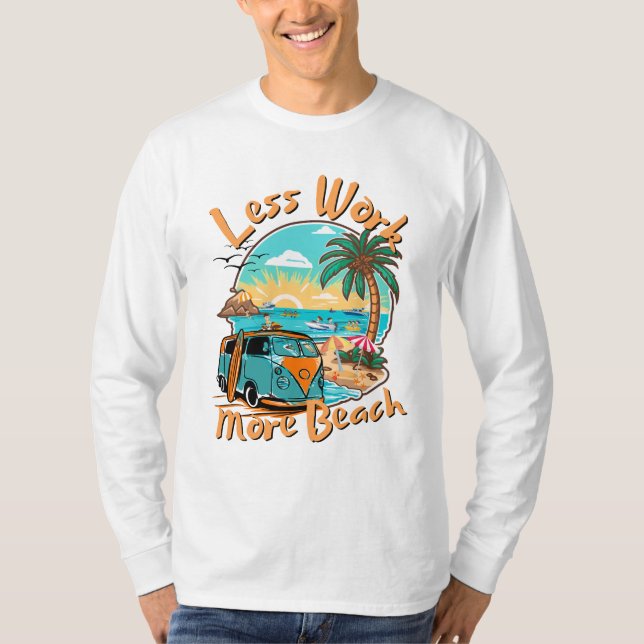 Less Work More Beach for Summer Vacation T Shirt (Framsida)