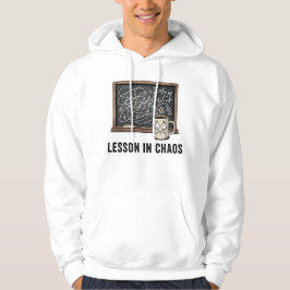 Lesson in Chaos | Academic Burnout Vibes Hoodie