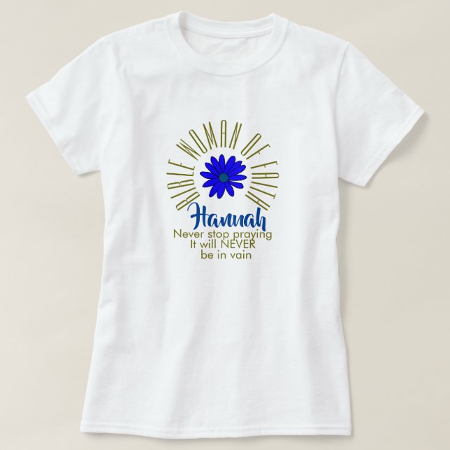 Lessons for Bible Women of Faith Hannah Christian T Shirt (Design framsida)
