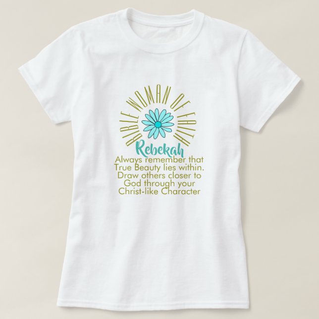 Lessons for Bible Women of Faith Rebekah Christian T Shirt (Design framsida)