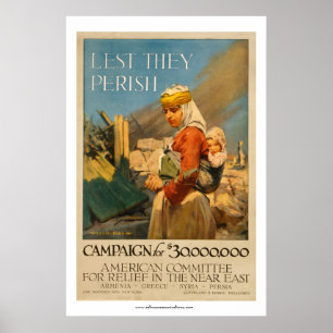 Lest de förgås - den Near East lättnadsaffischen Poster