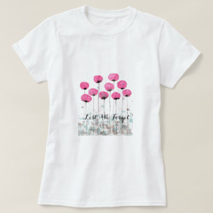 Lest vi glömmer rosa vallmor t shirt