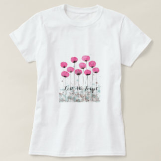 Lest vi glömmer rosa vallmor t shirt