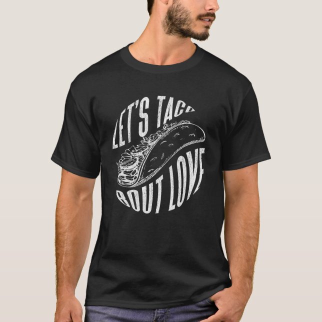 Lest's taco om kärlek Valentines day T Mexikanska  Shirt (Framsida)
