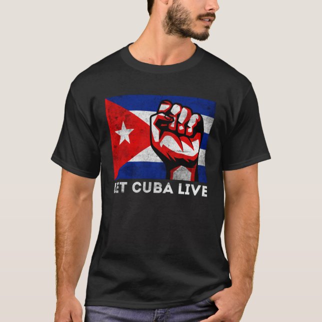 Let Cuba Live Patria Y Vida Free Sos Cuba Flag T Shirt (Framsida)