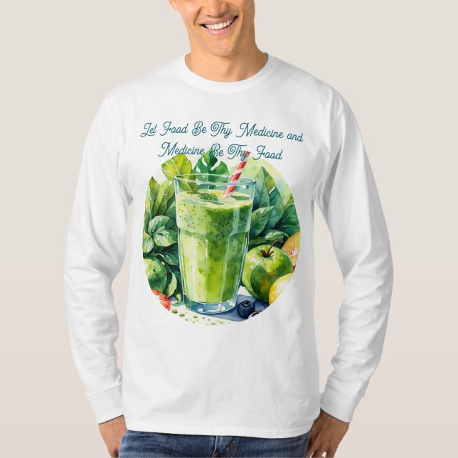 Let Food Be Thy Medicine Health Quote T-Shirt (Framsida)