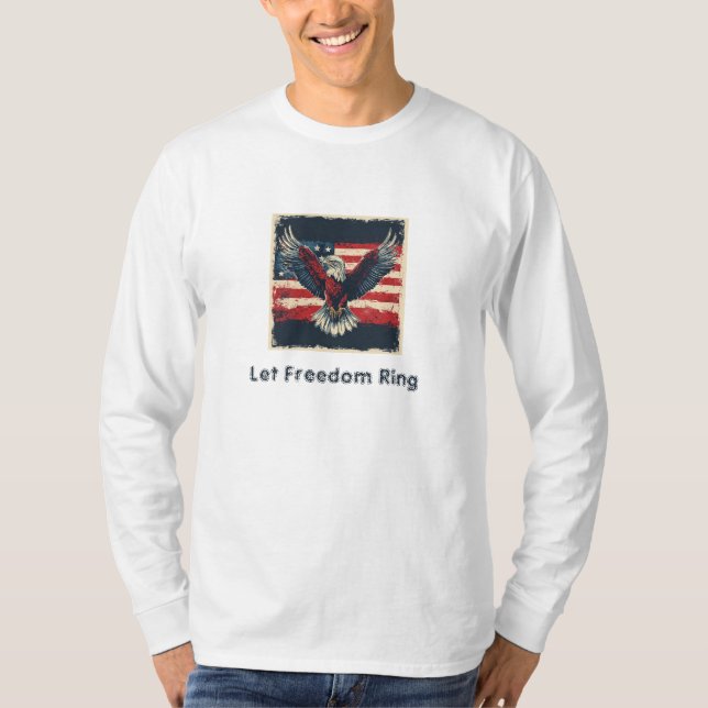 Let Freedom Ring T Shirt (Framsida)