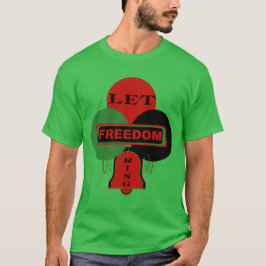 LET FREEDOM RING T SHIRT