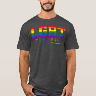 Let God Be True Romans 34 LGBT Apparel  T Shirt
