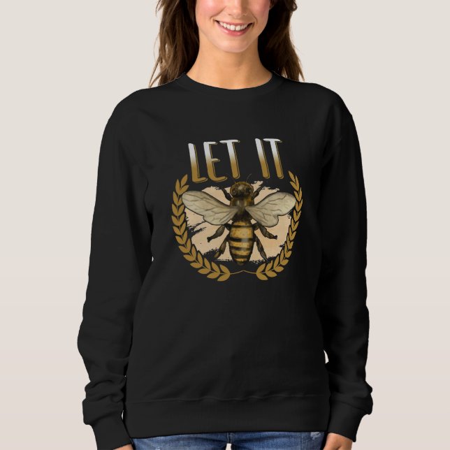 Let It Bee insect  Bee motif for beekeeper T Shirt (Framsida)