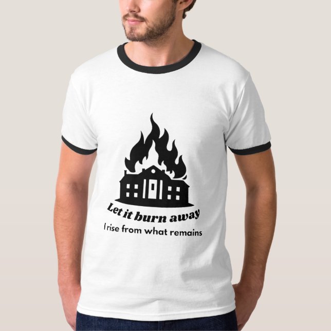 Let It Burn Away – Rise From What Remains T Shirt (Framsida)