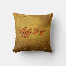 "let It Go" Emotional Support Kudde