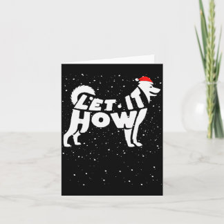 Let It Howl Snow Funny Pun Winter Siberian Husky C Kort