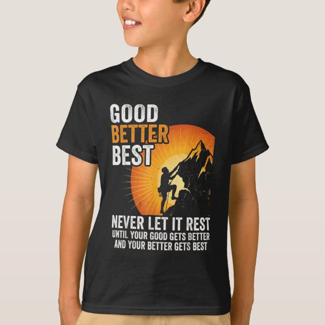 Let It Rest Never Till Better Good Good Gets Humor T Shirt (Framsida)