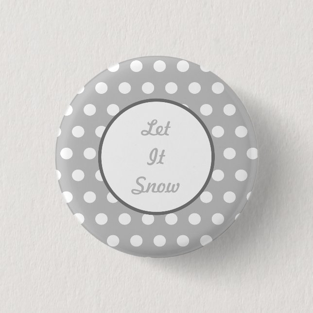 Let It Snow Button (Gray & White) Knapp (Framsida)