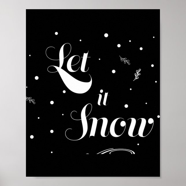 Let It Snow Christmas Holiday Cool T Shirt  Poster (Framsidan)