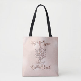 Let it Snow–Funny Christmas Beach Pink Tygkasse