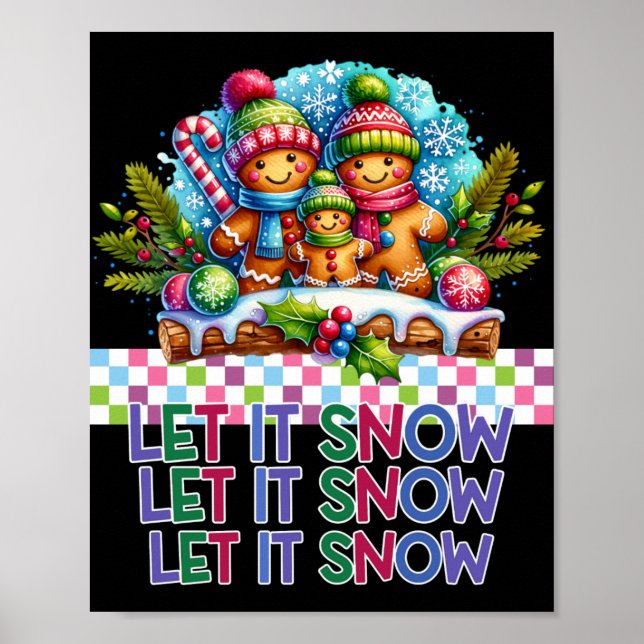 Let It Snow Gingerbread Family Christmas T Shirt  Poster (Framsidan)