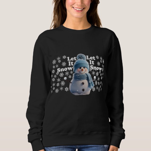 Let It Snow Snowman Christmas Sweater Or T- Shirt T Shirt (Framsida)