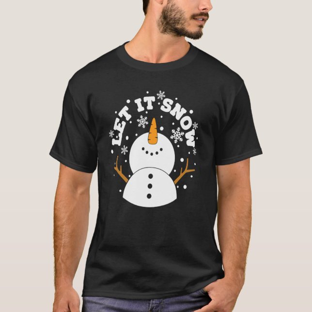 let it snow snowman snowflake xmas christmas t shirt (Framsida)