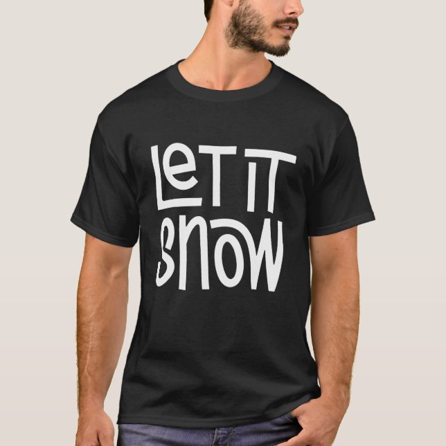 Let it Snow T Shirt (Framsida)