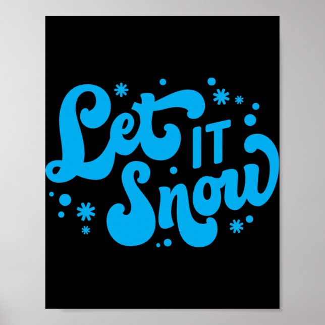 Let It Snow Winter Design T Shirt  Poster (Framsidan)