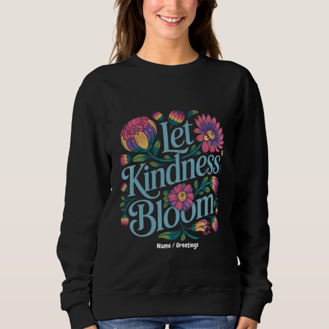 Let Kindness Bloom Be Kind Rainbow Flowers Inspire T Shirt (Framsida)