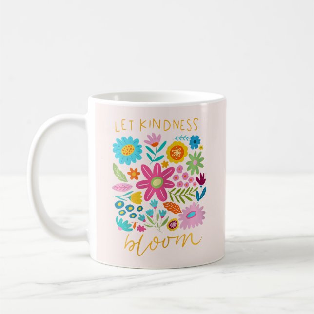Let Kindness Bloom.  Kaffemugg (Vänster)