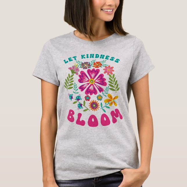 Let kindness bloom t shirt (Framsida)