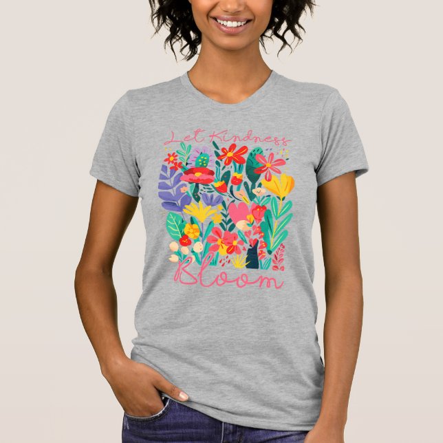 Let kindness bloom.  t shirt (Framsida)