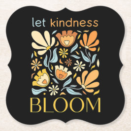 Let kindness bloom underlägg papper