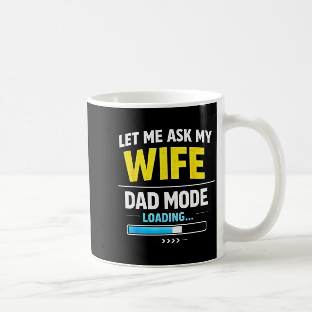 Let Me Ask My Wife Funny Retro Dad Father Husband  Kaffemugg (Höger)