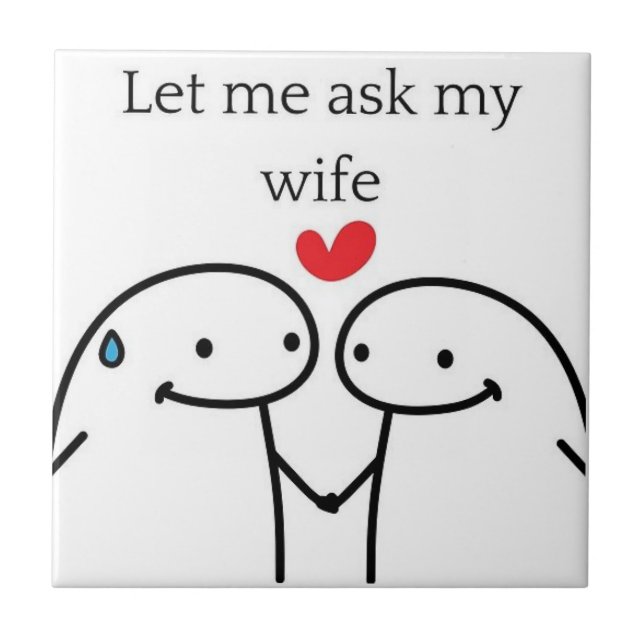 Let me Ask My Wife  Kakelplatta (Framsidan)