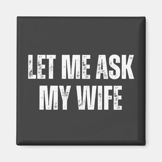 let me ask my wife magnet (Framsidan)