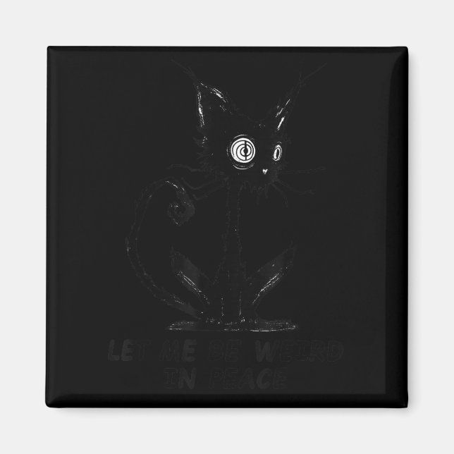 Let Me Be Weird In Peace Black Cat Graphic  Magnet (Framsidan)