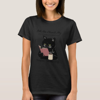 Let Me Check My Giveashitometer Nope Nothing Cat T Shirt